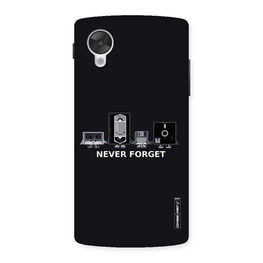 Never Forget Back Case for Google Nexsus 5