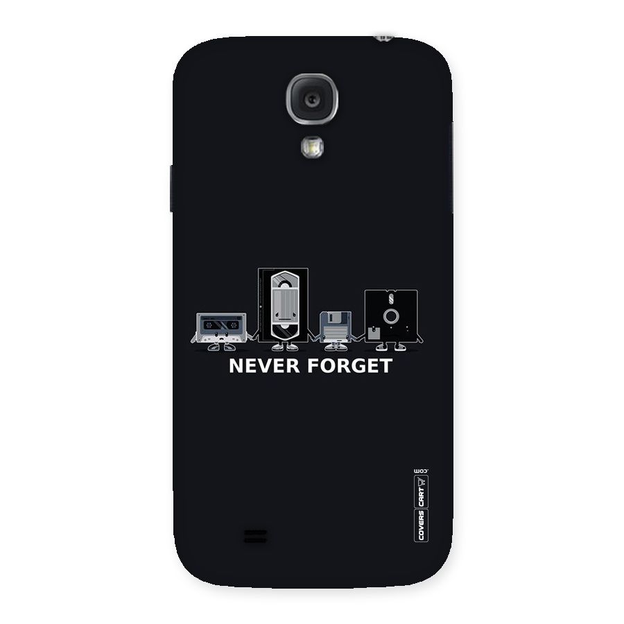 Never Forget Back Case for Samsung Galaxy S4