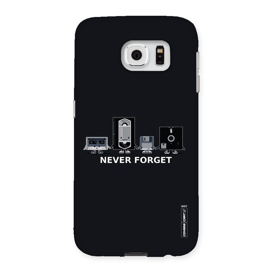 Never Forget Back Case for Samsung Galaxy S6
