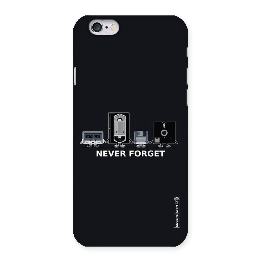 Never Forget Back Case for iPhone 6 6S