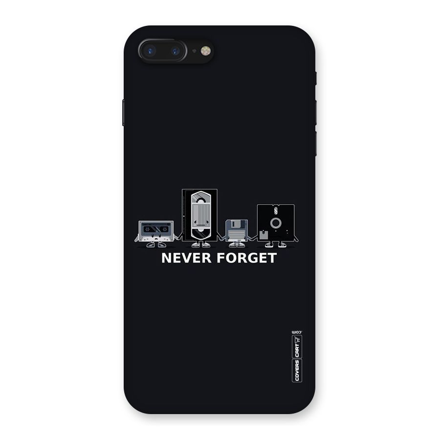 Never Forget Back Case for iPhone 7 Plus