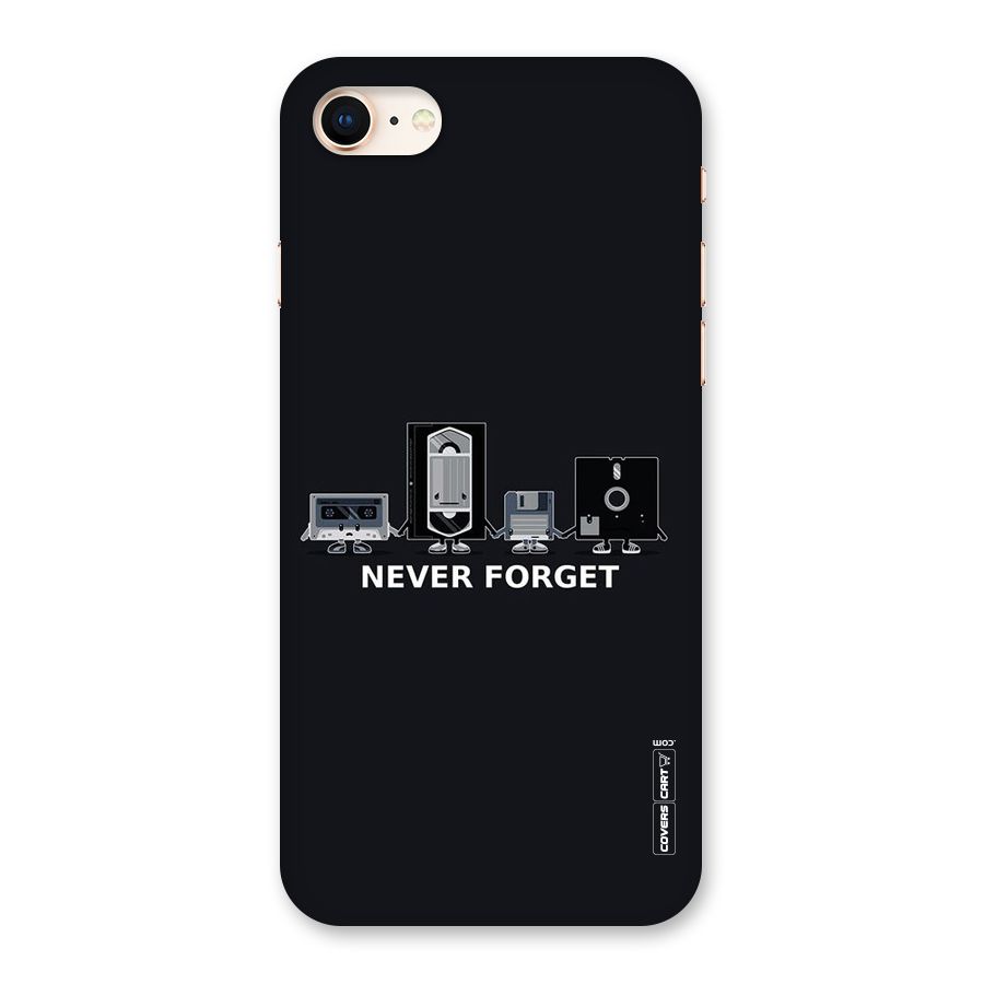 Never Forget Back Case for iPhone 8