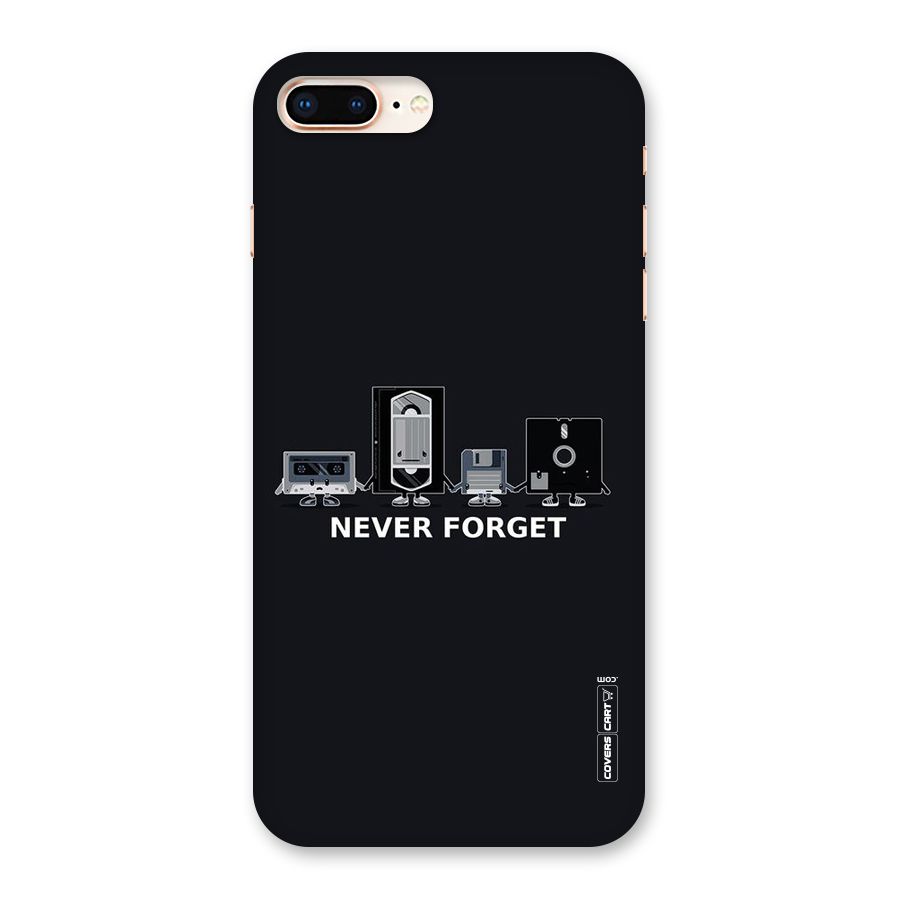 Never Forget Back Case for iPhone 8 Plus