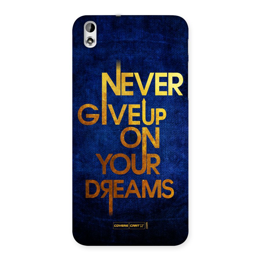 Never Give Up Back Case for HTC Desire 816g