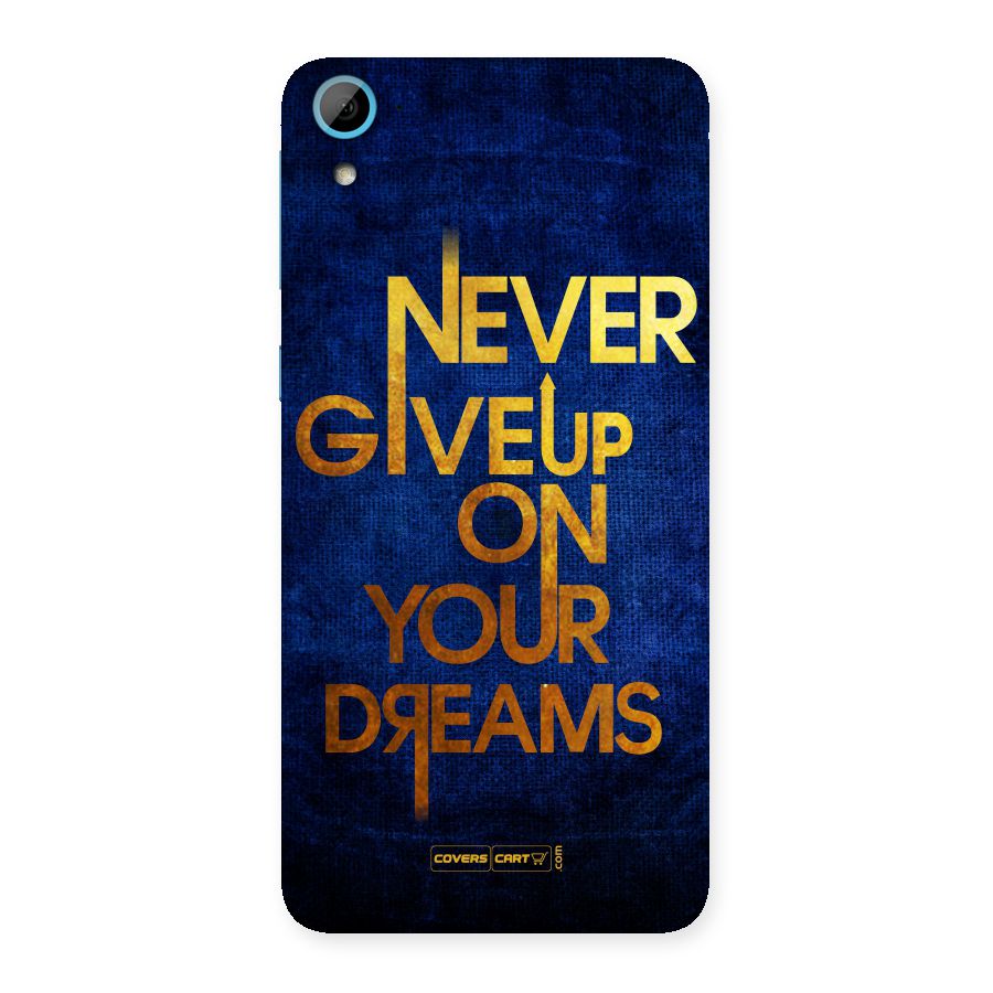 Never Give Up Back Case for HTC Desire 826