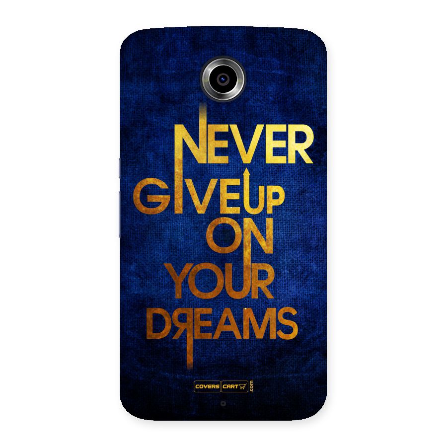 Never Give Up Back Case for Nexus 6