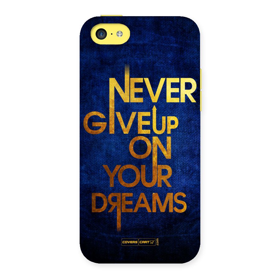 Never Give Up Back Case for iPhone 5C