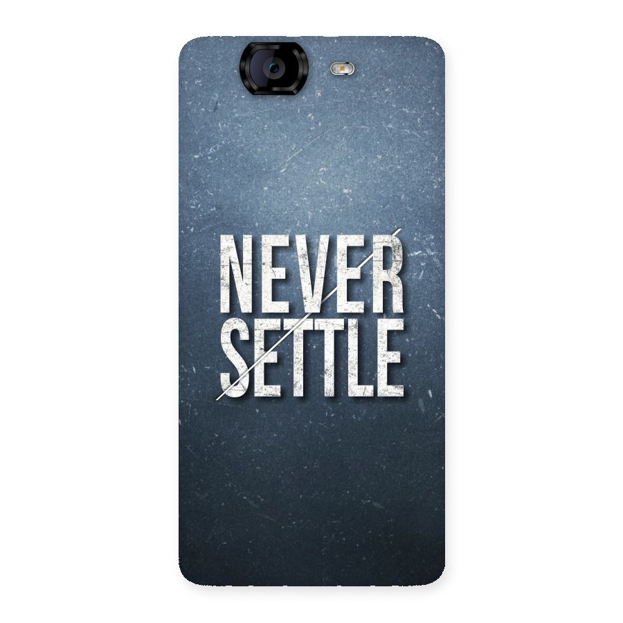 Never Settle Back Case for Canvas Knight A350