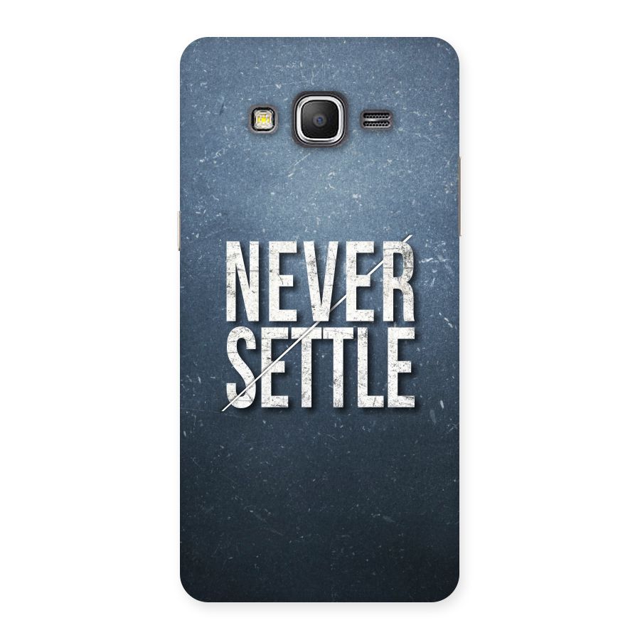 Never Settle Back Case for Galaxy Grand Prime
