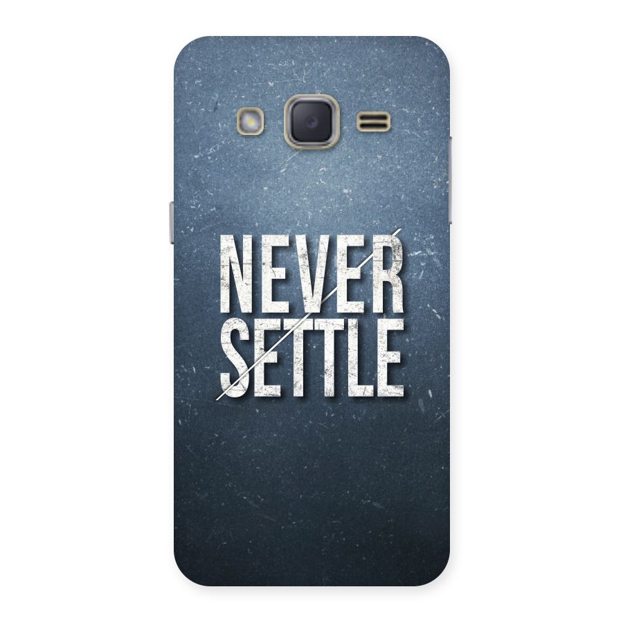 Never Settle Back Case for Galaxy J2