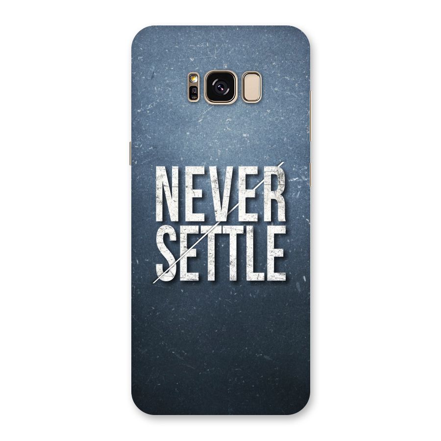 Never Settle Back Case for Galaxy S8 Plus