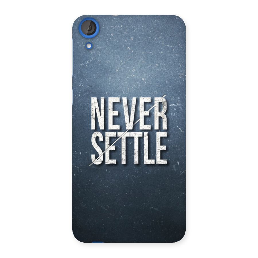 Never Settle Back Case for HTC Desire 820