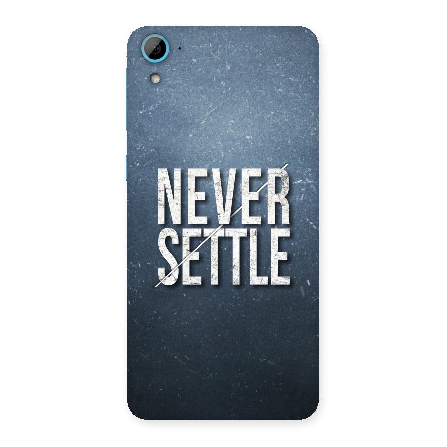 Never Settle Back Case for HTC Desire 826