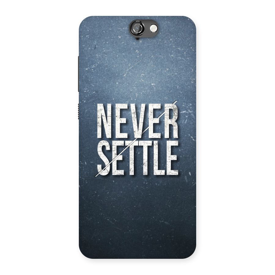 Never Settle Back Case for HTC One A9