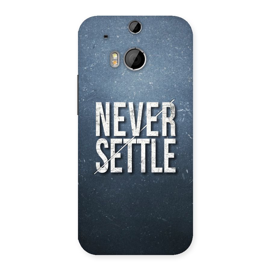 Never Settle Back Case for HTC One M8
