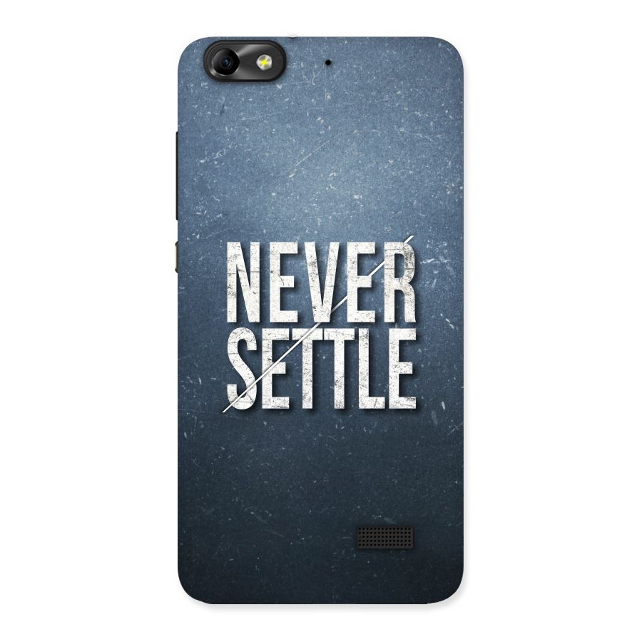 Never Settle Back Case for Honor 4C