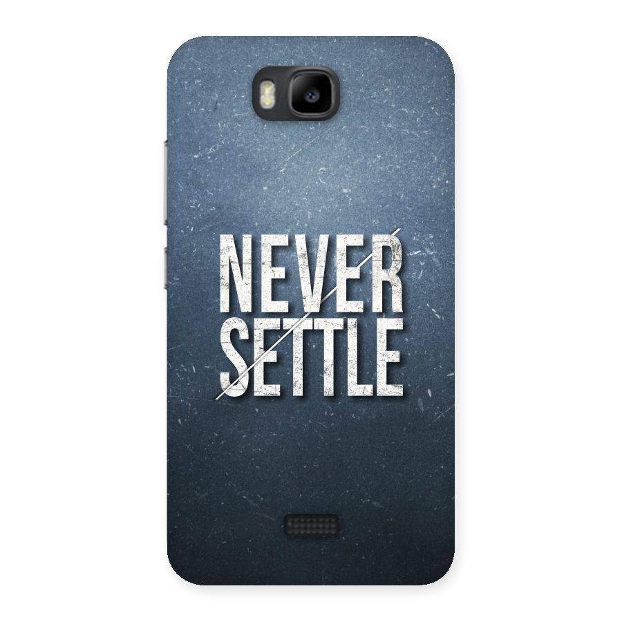 Never Settle Back Case for Honor Bee