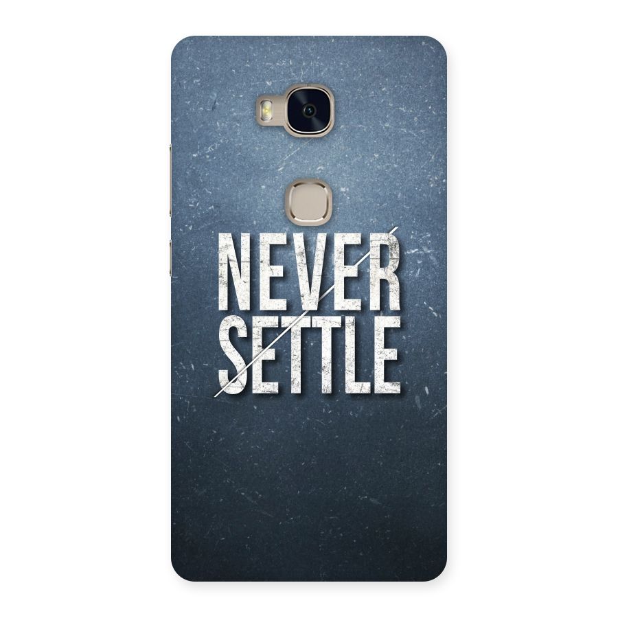 Never Settle Back Case for Huawei Honor 5X