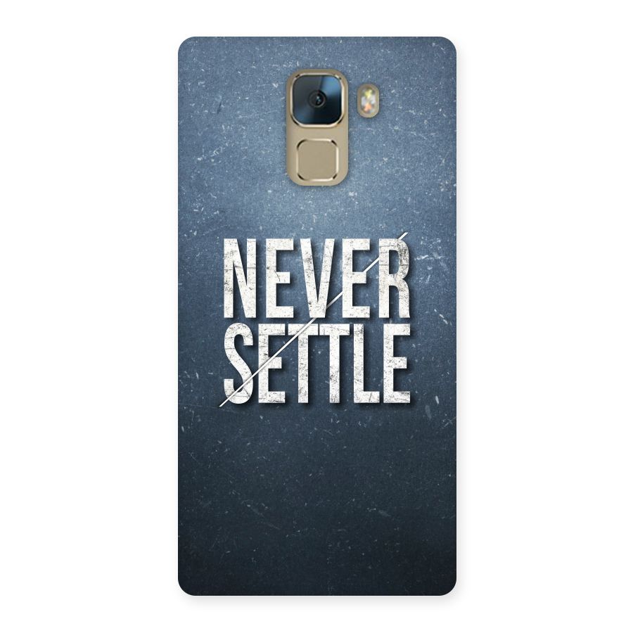 Never Settle Back Case for Huawei Honor 7