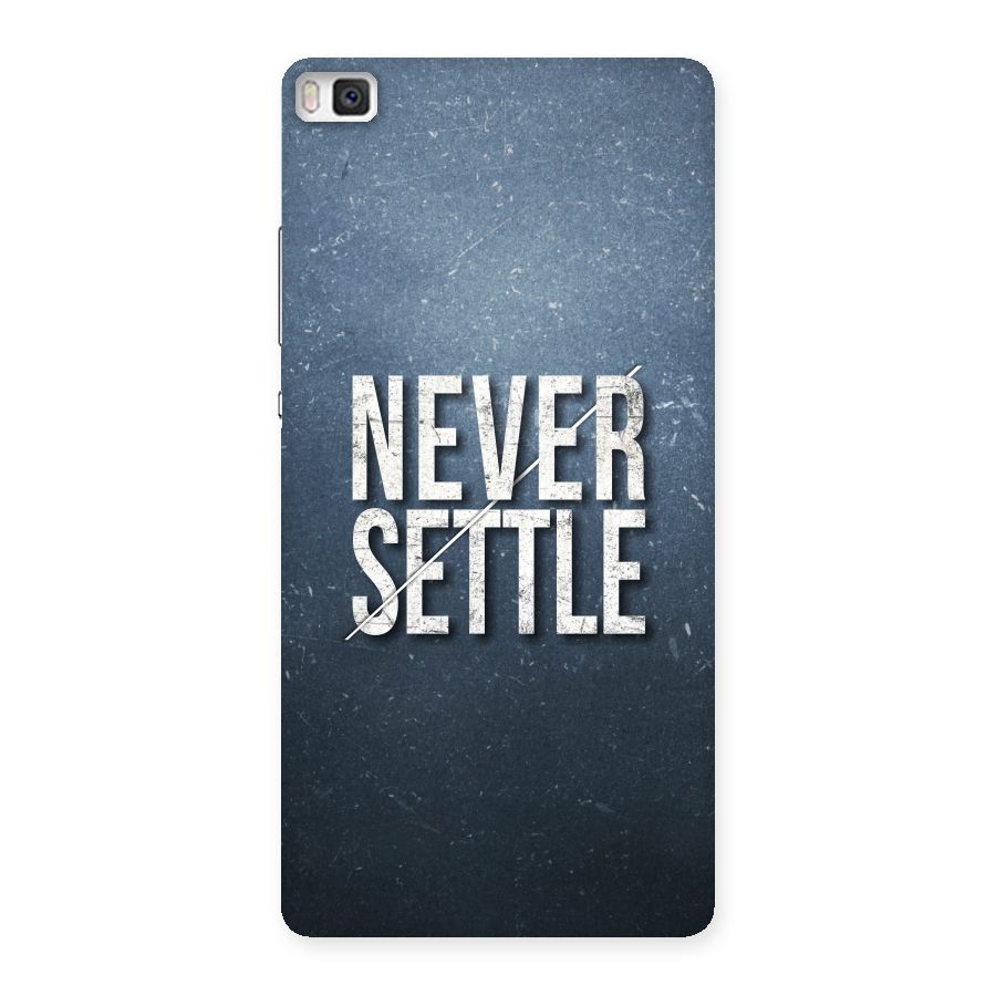 Never Settle Back Case for Huawei P8