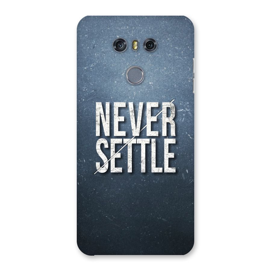 Never Settle Back Case for LG G6