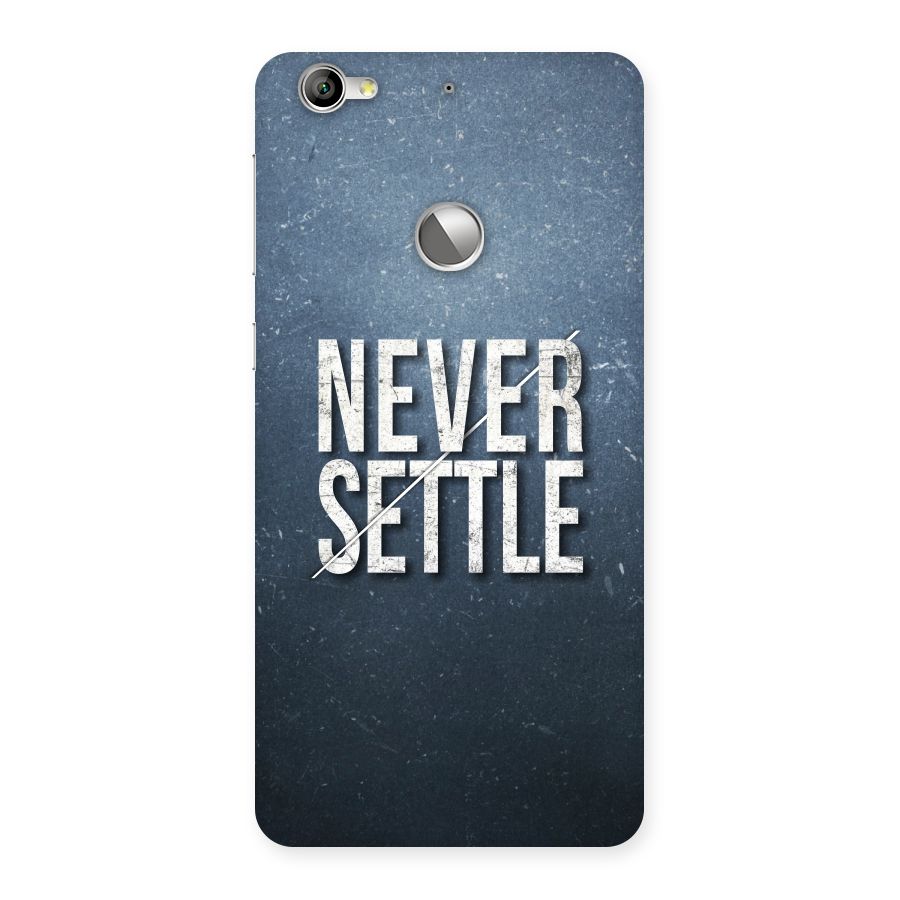 Never Settle Back Case for LeTV Le 1s