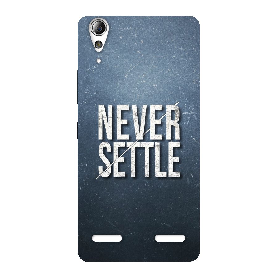 Never Settle Back Case for Lenovo A6000 Plus