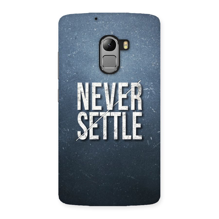 Never Settle Back Case for Lenovo K4 Note