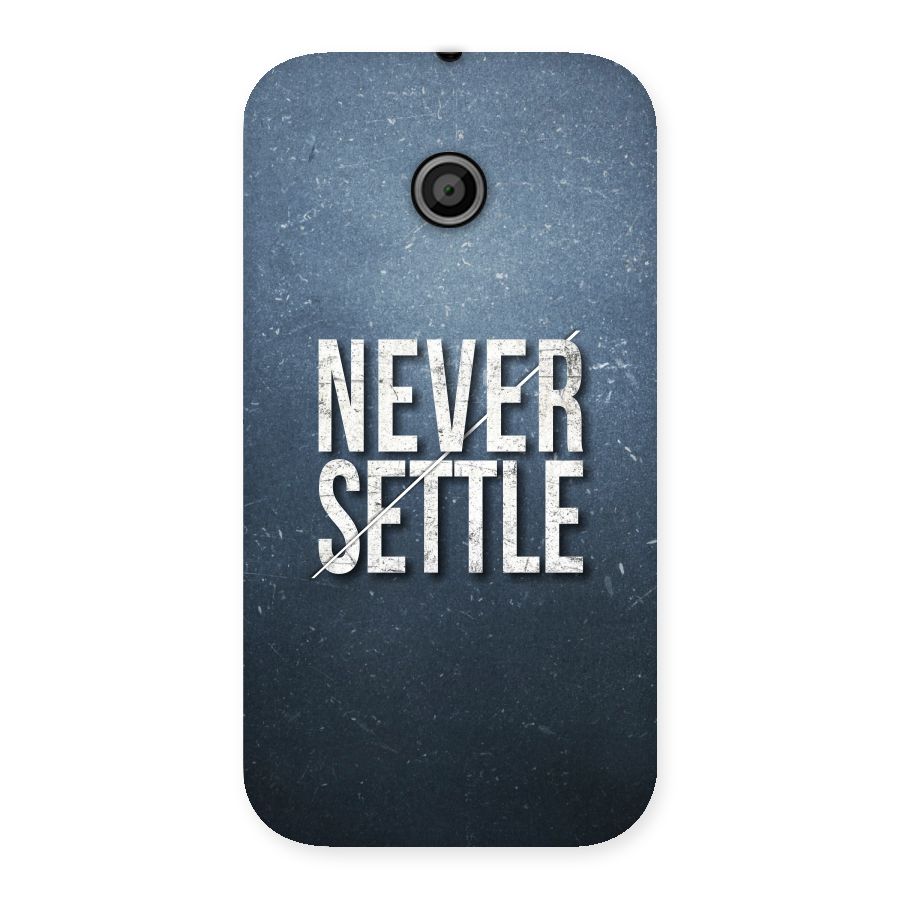 Never Settle Back Case for Moto E
