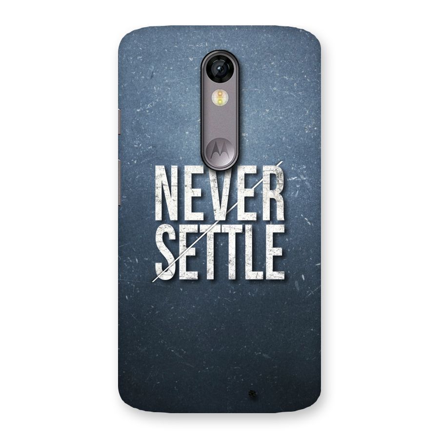 Never Settle Back Case for Moto X Force
