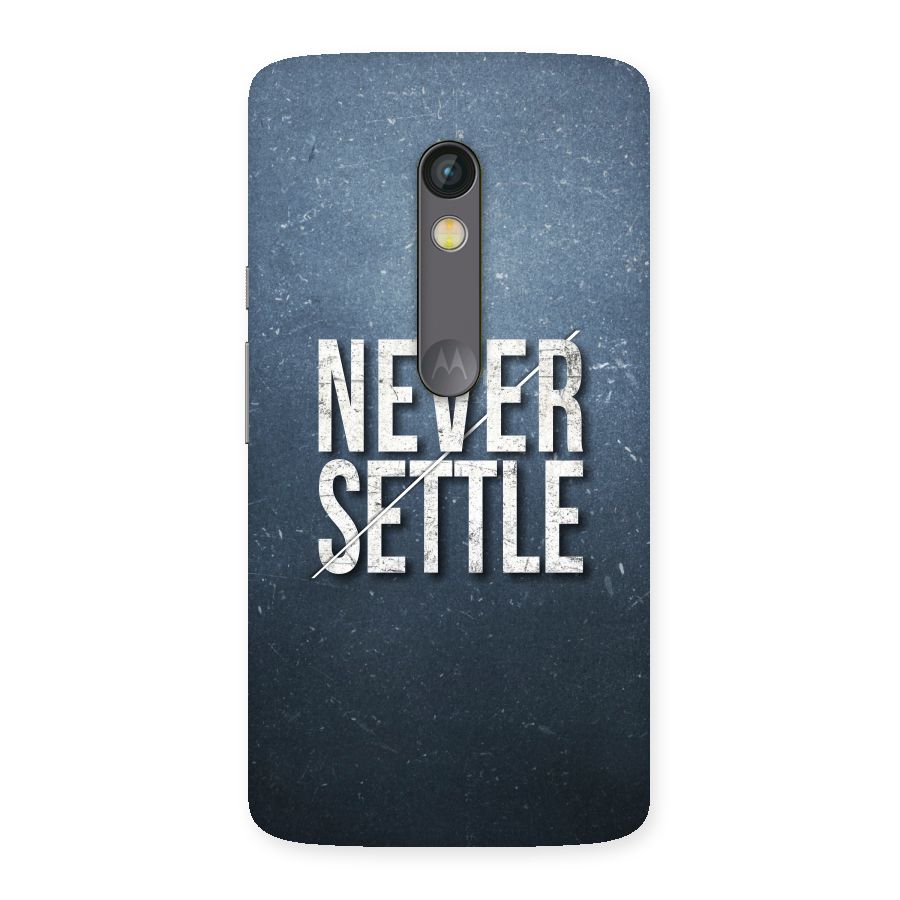 Never Settle Back Case for Moto X Play