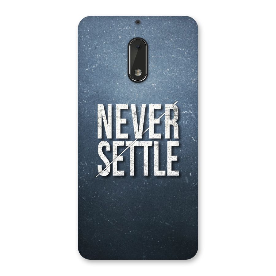 Never Settle Back Case for Nokia 6