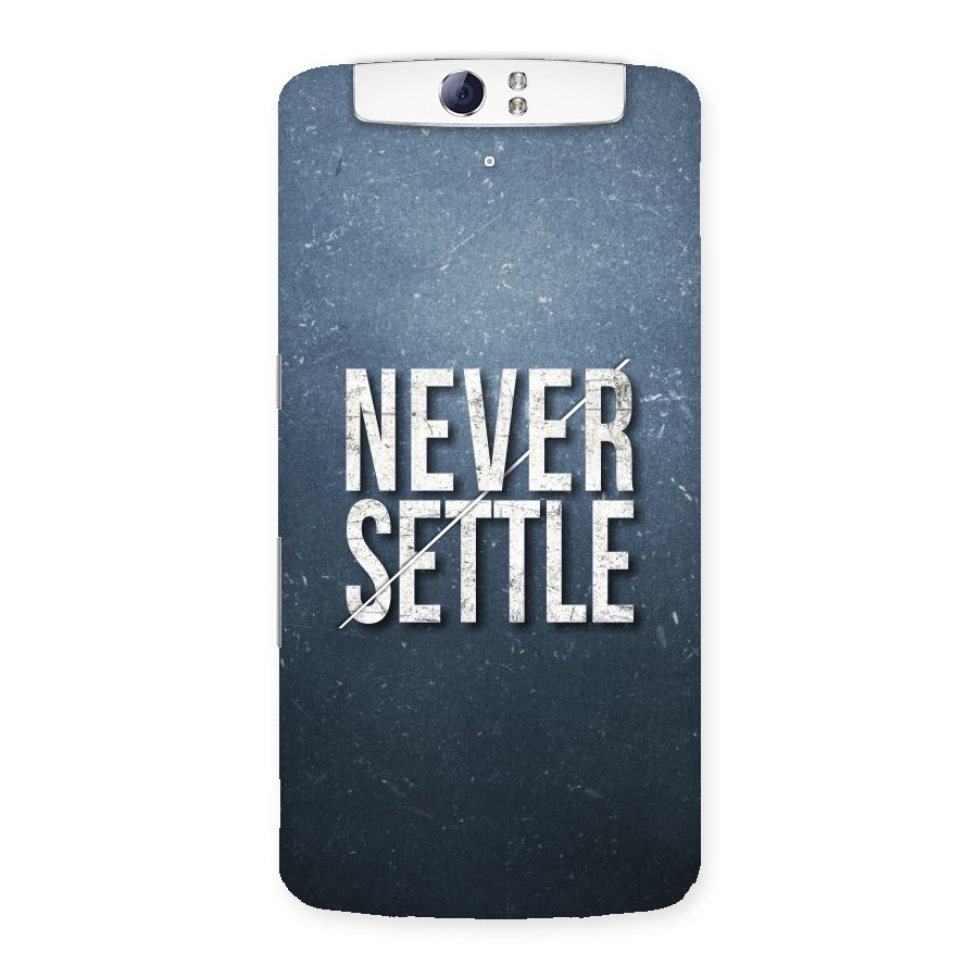 Never Settle Back Case for Oppo N1