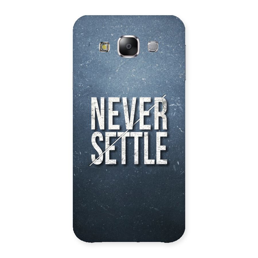 Never Settle Back Case for Samsung Galaxy E5