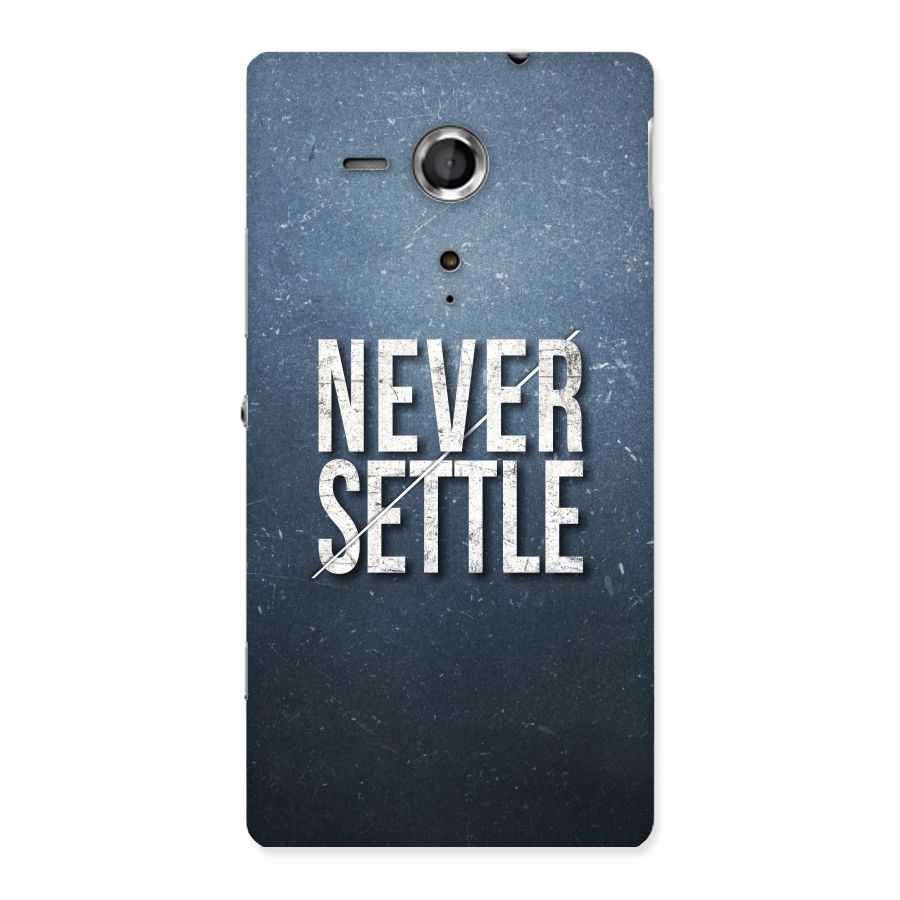 Never Settle Back Case for Sony Xperia SP