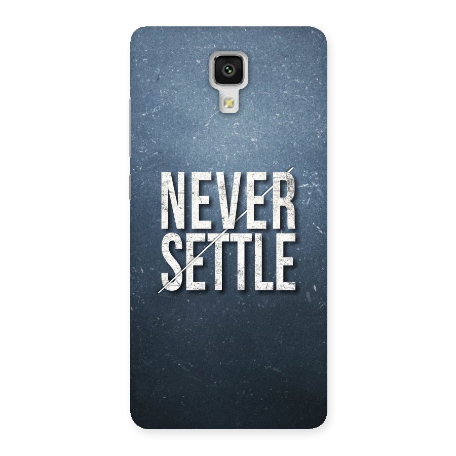 Never Settle Back Case for Xiaomi Mi 4
