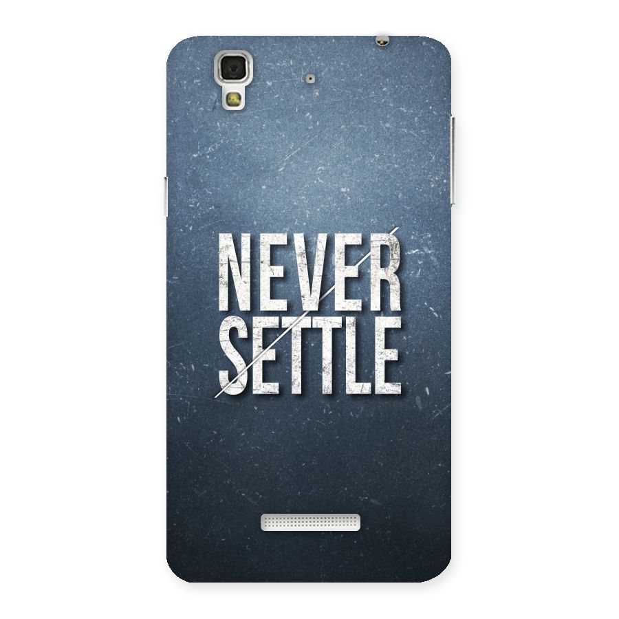 Never Settle Back Case for YU Yureka Plus