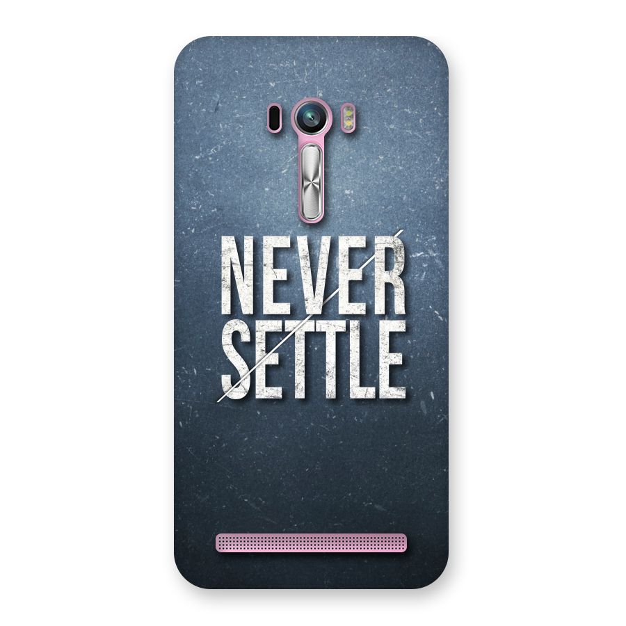 Never Settle Back Case for Zenfone Selfie