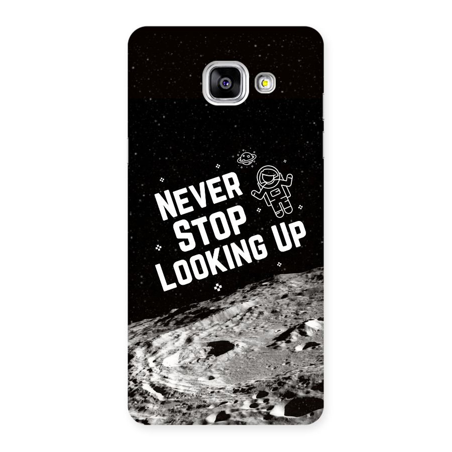 Never Stop Looking Up Back Case for Galaxy A5 2016