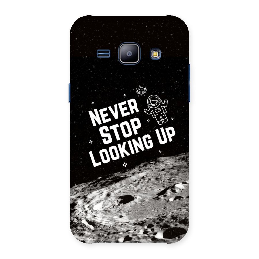 Never Stop Looking Up Back Case for Galaxy J1
