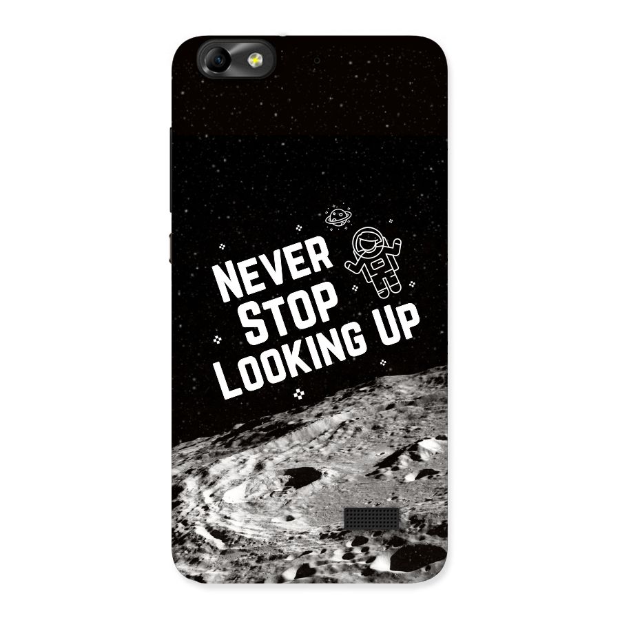 Never Stop Looking Up Back Case for Honor 4C
