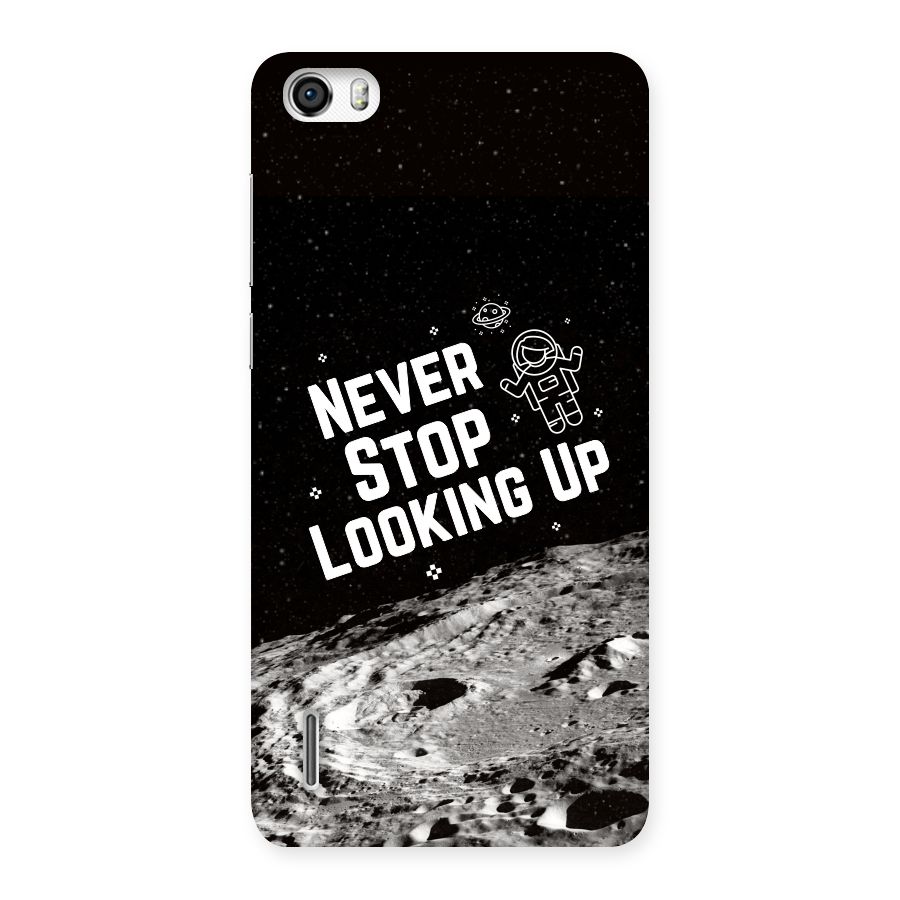 Never Stop Looking Up Back Case for Honor 6