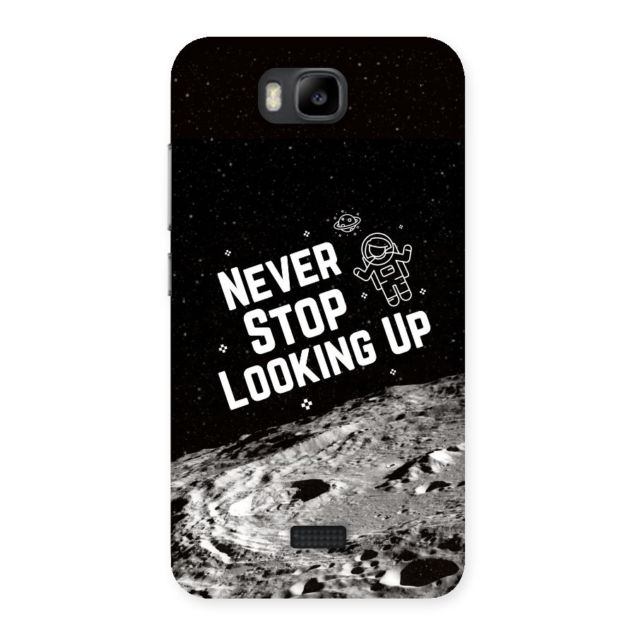 Never Stop Looking Up Back Case for Honor Bee