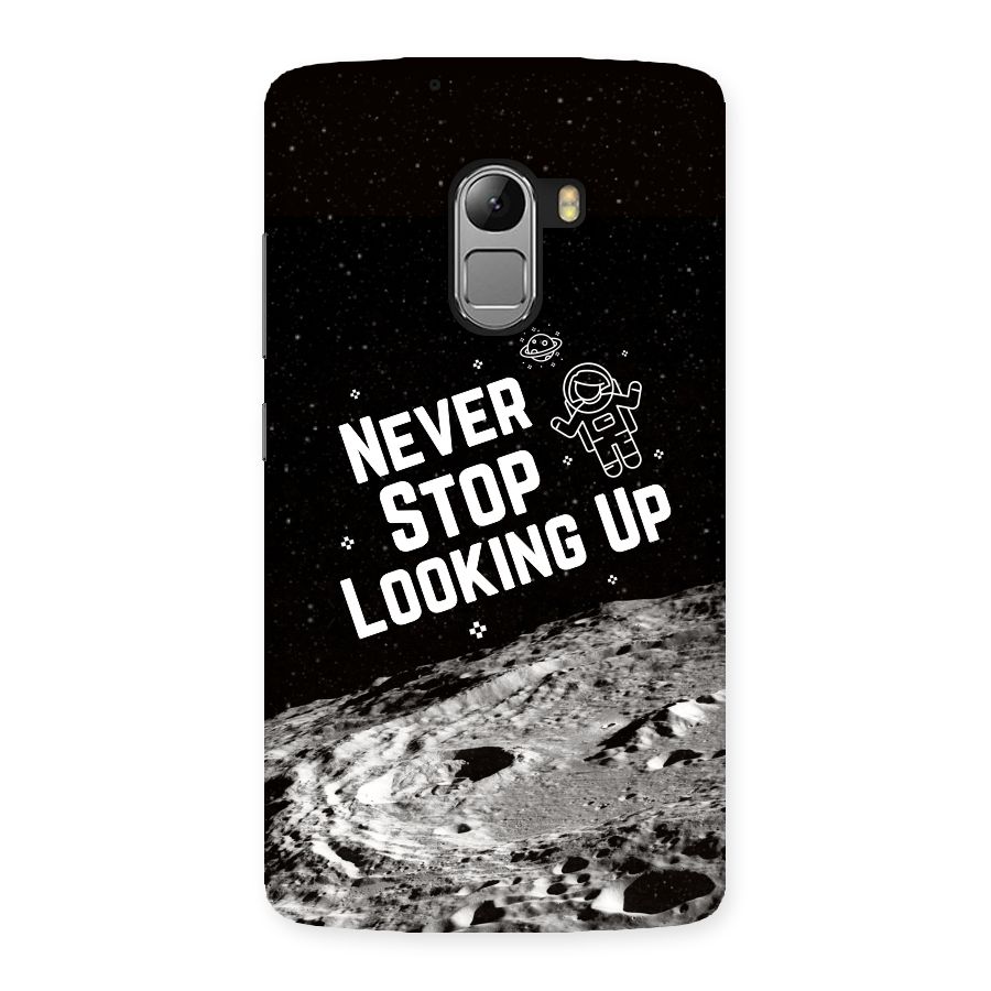 Never Stop Looking Up Back Case for Lenovo K4 Note