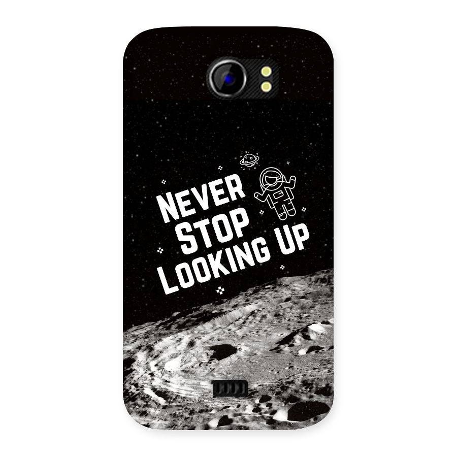 Never Stop Looking Up Back Case for Micromax Canvas 2 A110