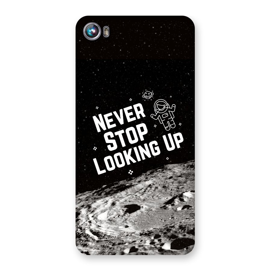Never Stop Looking Up Back Case for Micromax Canvas Fire 4 A107
