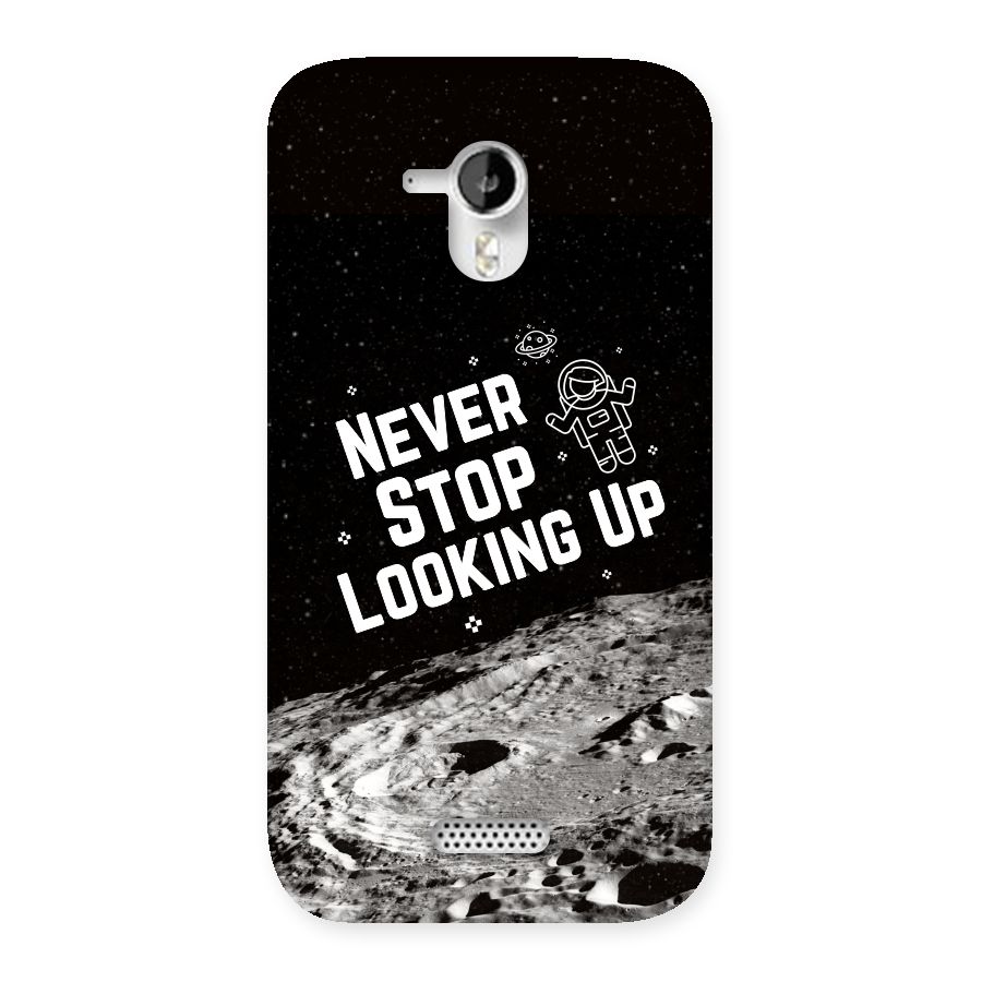 Never Stop Looking Up Back Case for Micromax Canvas HD A116