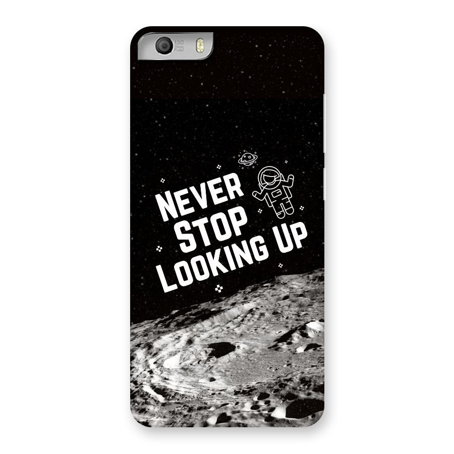 Never Stop Looking Up Back Case for Micromax Canvas Knight 2