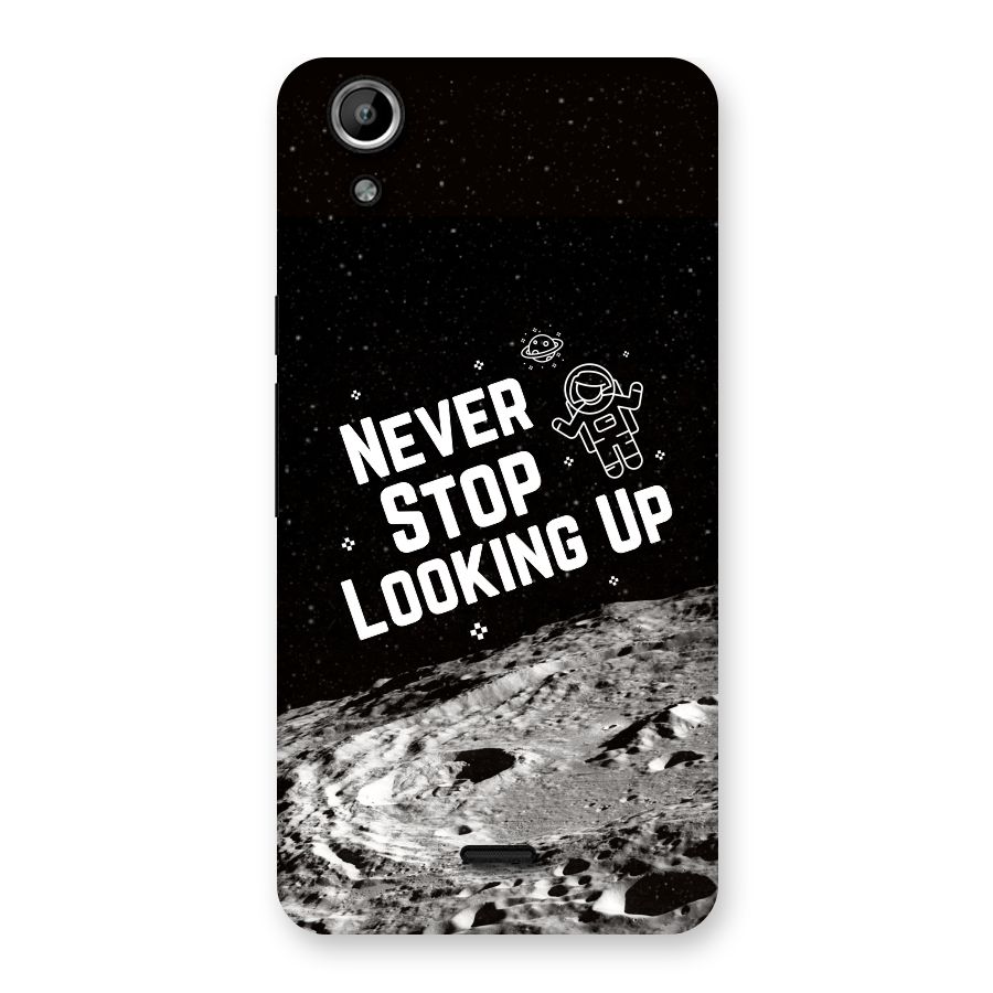 Never Stop Looking Up Back Case for Micromax Canvas Selfie Lens Q345
