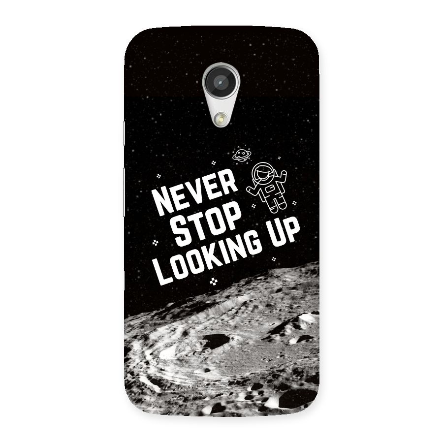 Never Stop Looking Up Back Case for Moto G 2nd Gen